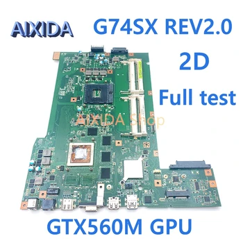 AIXIDA 60-N56MB2700 G74SX REV2.0 placa-mãe para ASUS G74S G74SX laptop placa-mãe GTX560M GPU 2D HM65 memória DDR3 completo testado