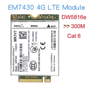 EM7430 DW5816e GOBI6000 cat6 300M 4G LTE-FDD Módulo para Dell 7280 7285 7290 7389 7390 7480 7490 E7470 MR7VT P5PWX